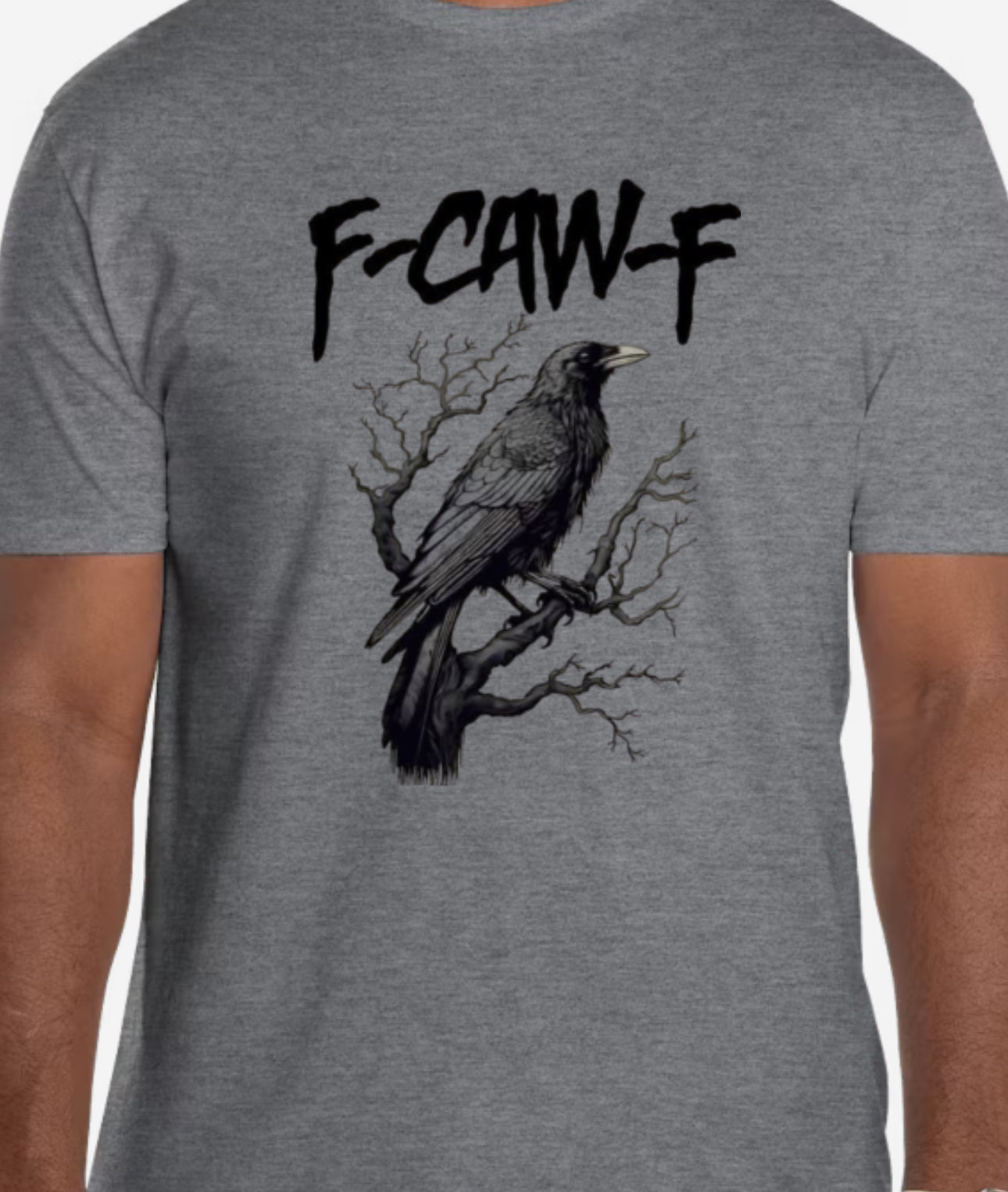 Speak Crow Tee – F-CAW-F Edition.      Attitude: 100% Bird