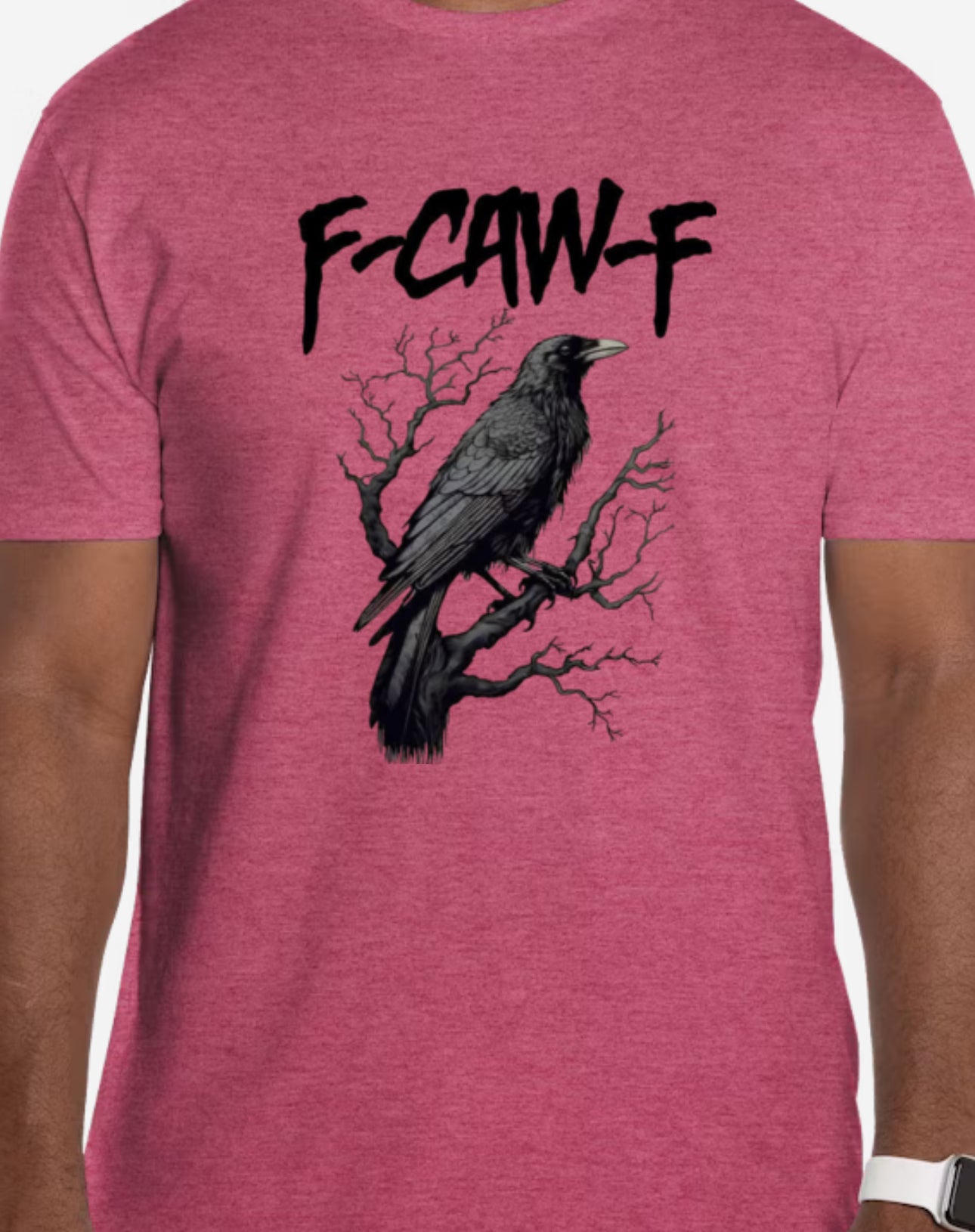 Speak Crow Tee – F-CAW-F Edition.      Attitude: 100% Bird