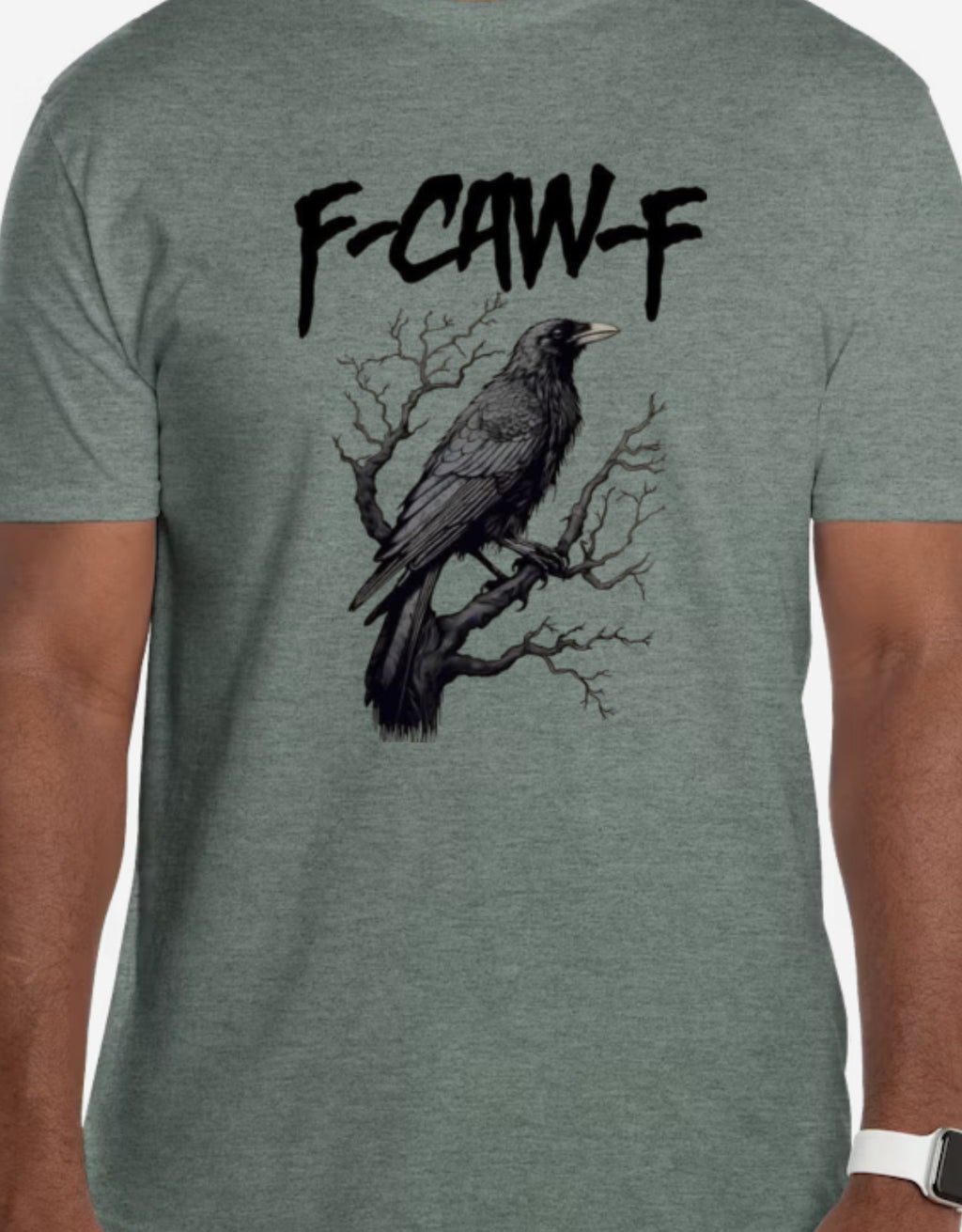Speak Crow Tee – F-CAW-F Edition.      Attitude: 100% Bird